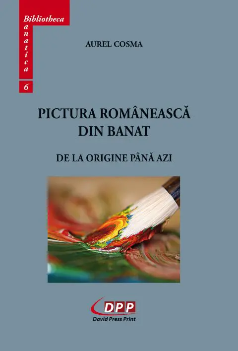 Pictura românească din Banat de la origine până azi