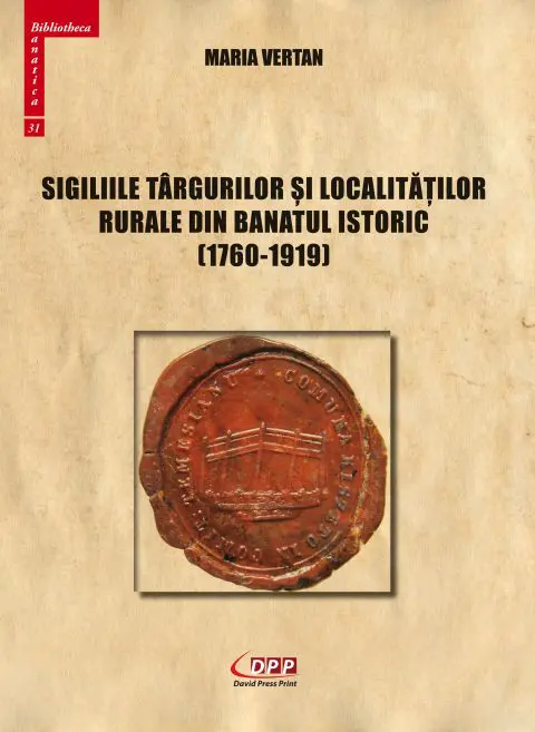 Sigiliile târgurilor și localităților rurale din Banatul istoric (1760-1919)