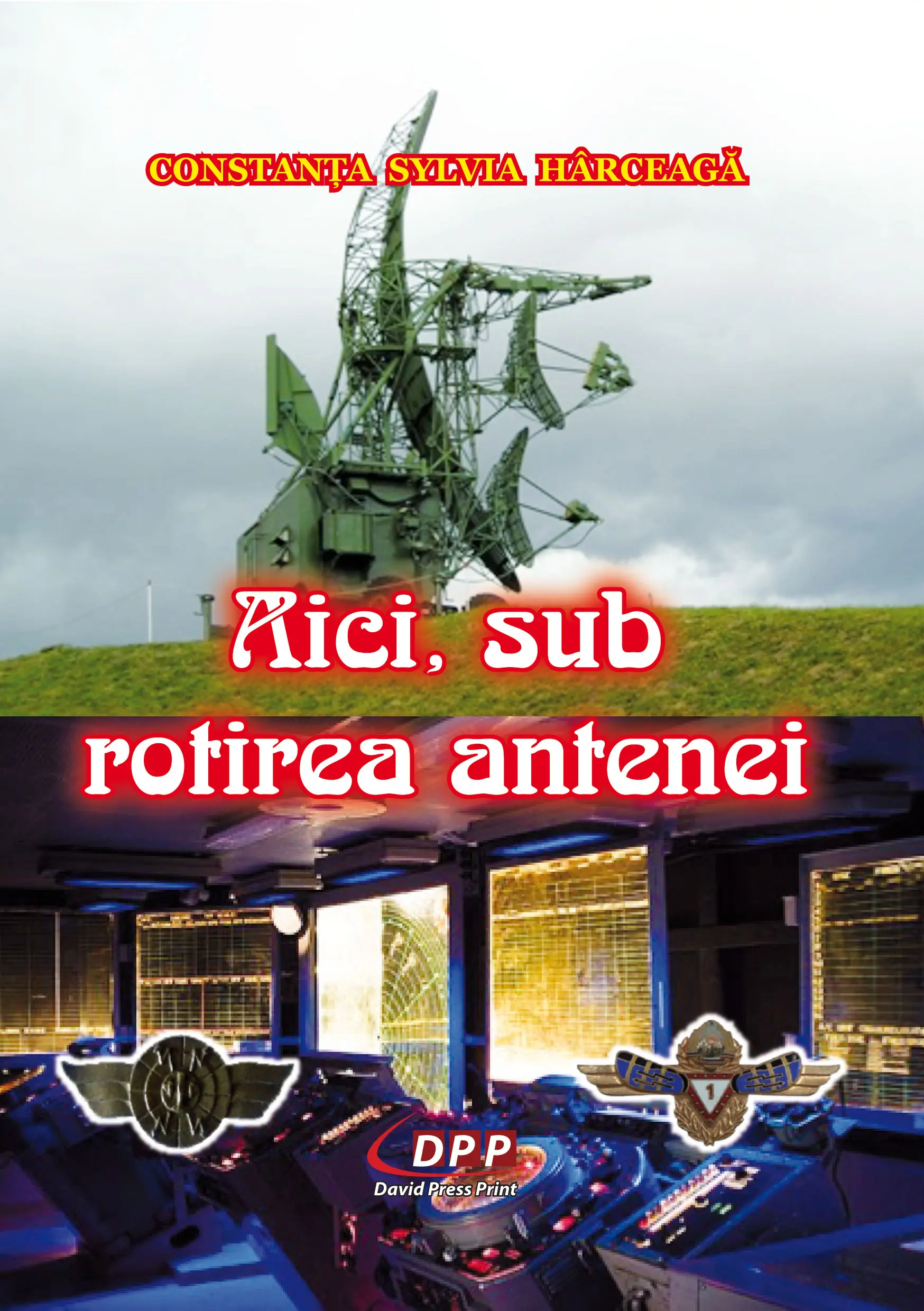 Aici, sub rotirea antenei