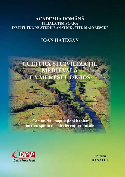Cultură și civilizație medievală la Mureșul de Jos, Comunități, populație și habitat într-un spațiu de interferențe culturale