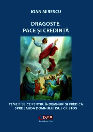 DRAGOSTE, PACE ȘI CREDINȚĂ