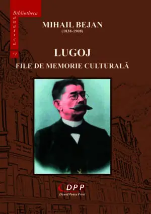 LUGOJ. FILE DE MEMORIE CULTURALĂ