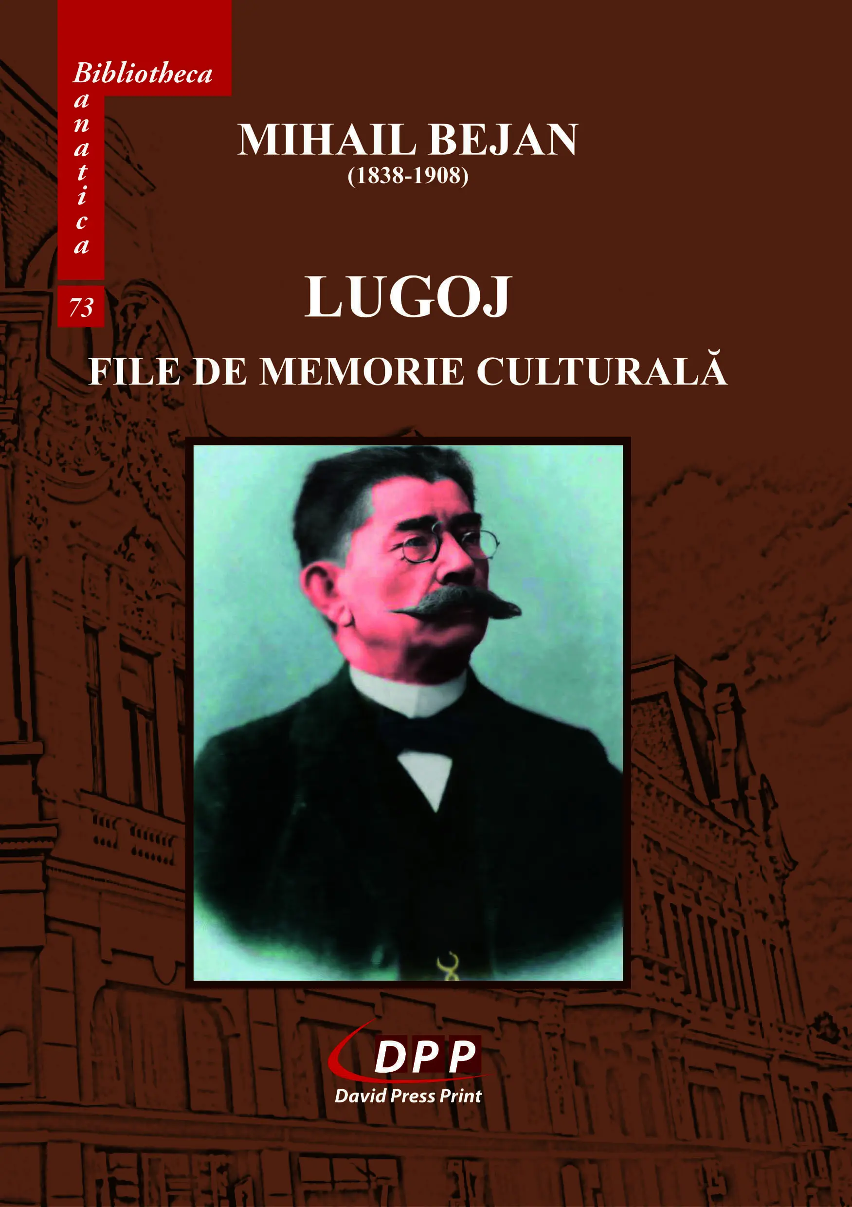 LUGOJ. FILE DE MEMORIE CULTURALĂ