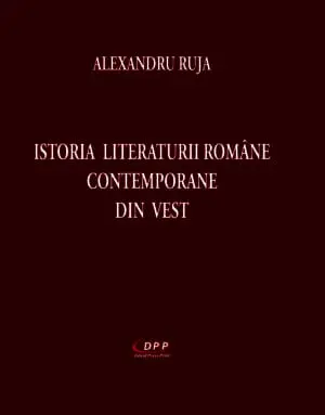 ISTORIA LITERATURII ROMÂNE CONTEMPORANE DIN VEST