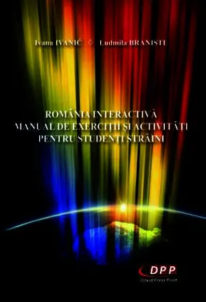 România interactivă: manual de exerciţii şi activităţi pentru studenţi străini