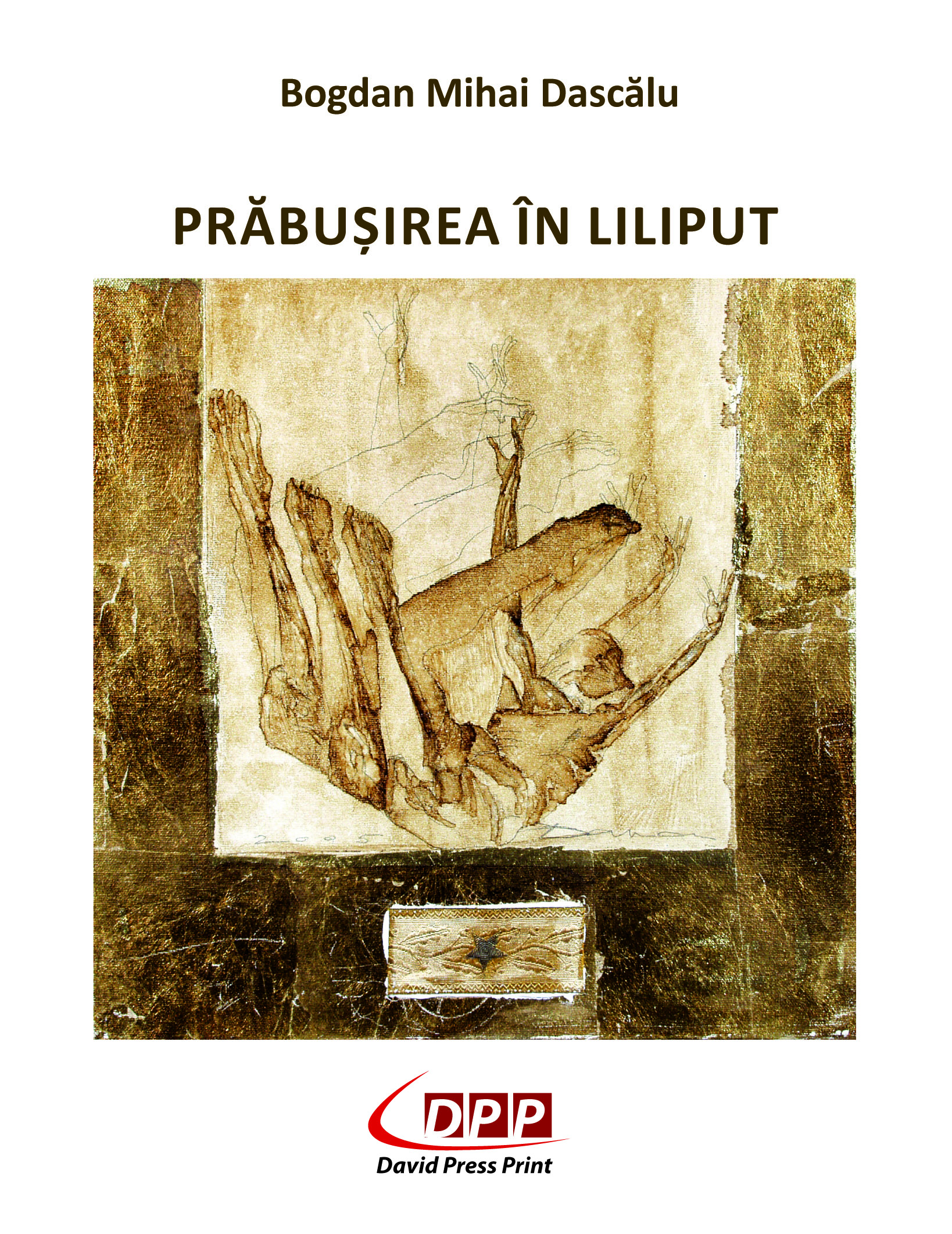 coperta A4 Bogdan Dascalu_ Prabusirea in Liliput
